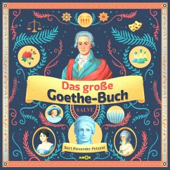 Das große Goethe-Buch (3 CDs). Ein Wissensabenteuer über Johann Wolfgang von Goethe. von Amor Verlag